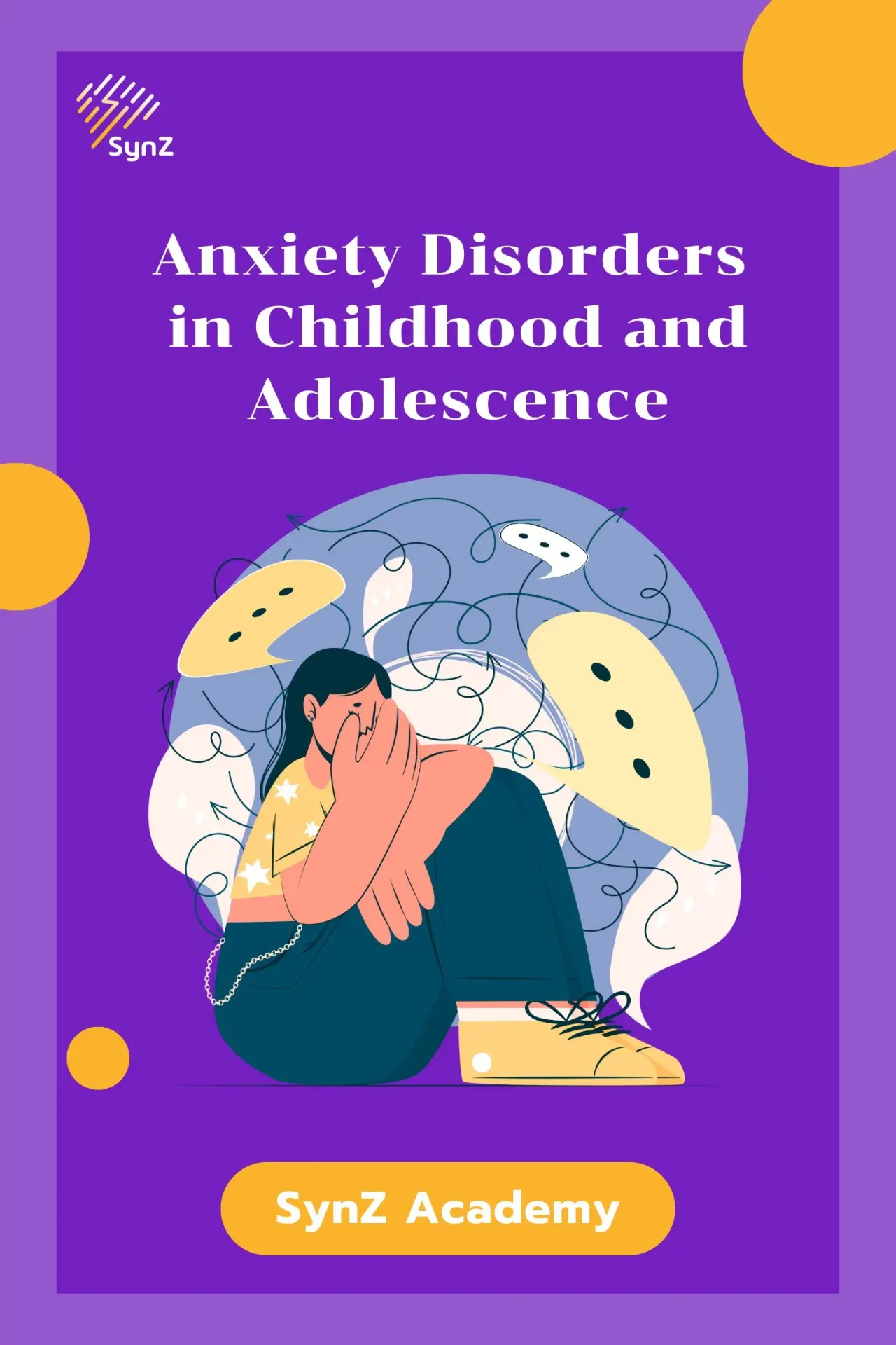 Anxiety Disorders in Childhood and Adolescence